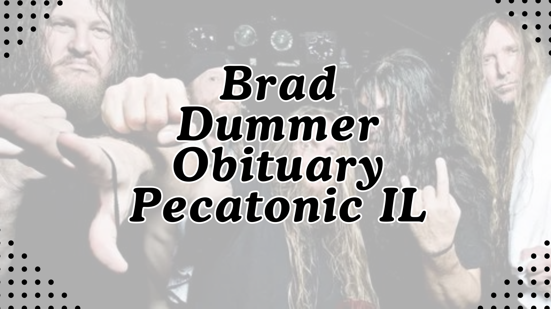 Brad Dummer Obituary Pecatonica IL